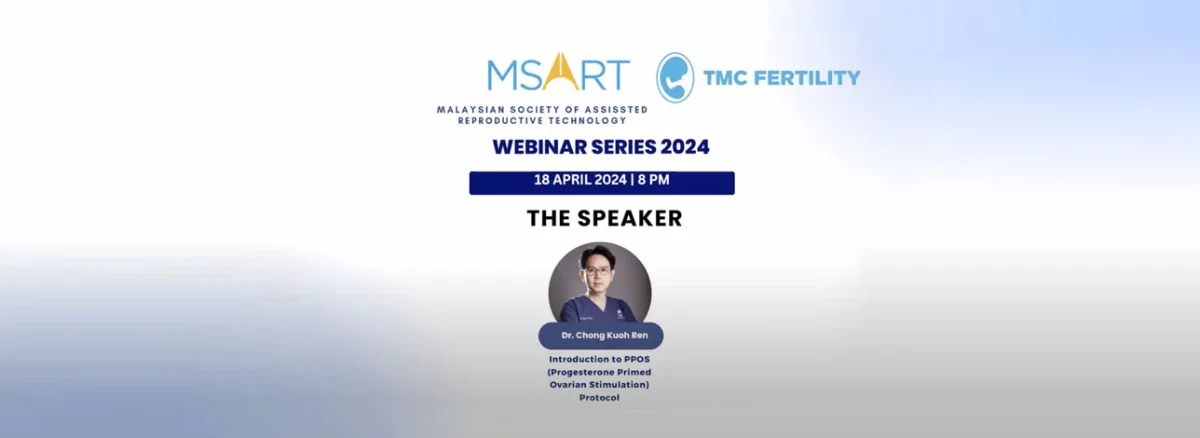 MSART Webinar Series 2024 - #4 TMC Fertility and Women's Specialist Centre