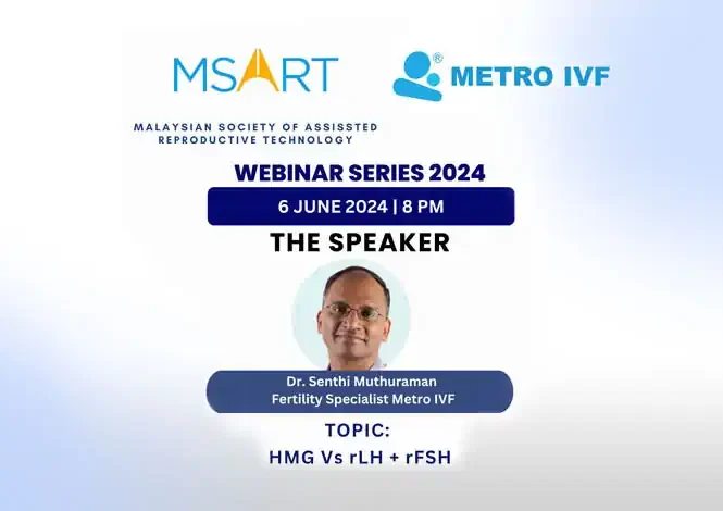 MSART Webinar Series 2024 - #7 Metro IVF